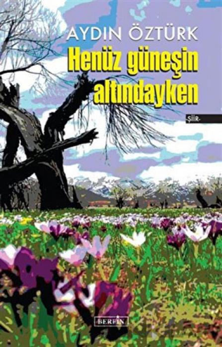 Buch Henüz Günesin Altindayken 