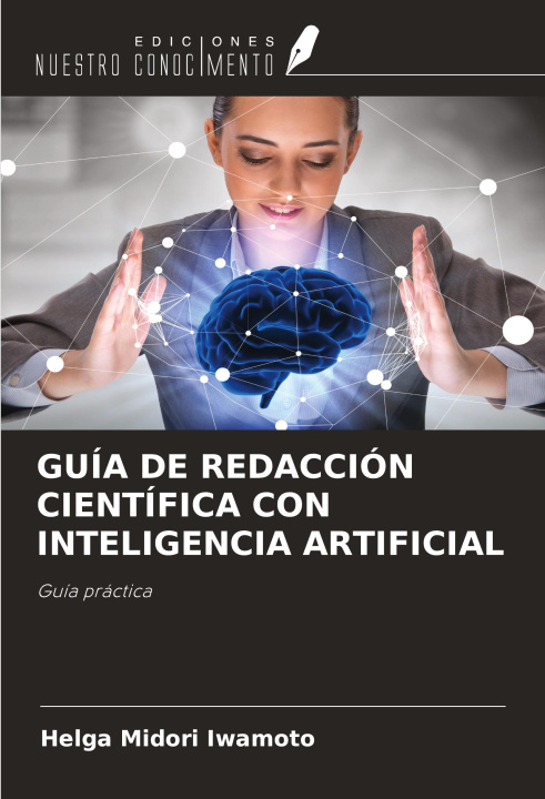Knjiga GUÍA DE REDACCIÓN CIENTÍFICA CON INTELIGENCIA ARTIFICIAL 