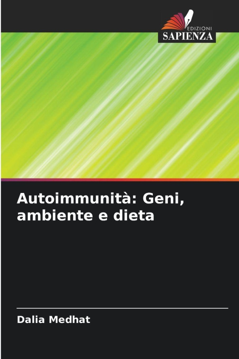 Книга Autoimmunità: Geni, ambiente e dieta Dalia Medhat