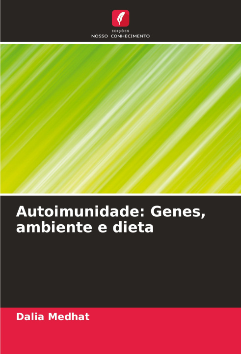 Kniha Autoimunidade: Genes, ambiente e dieta Dalia Medhat