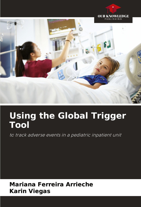 Kniha Using the Global Trigger Tool Karin Viegas