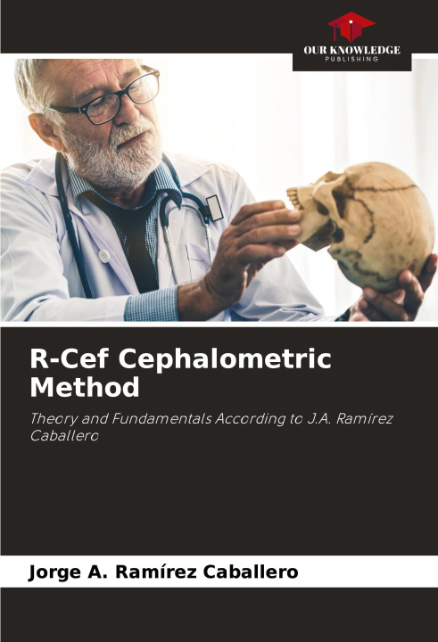 Kniha R-Cef Cephalometric Method Jorge A. Ramírez Caballero