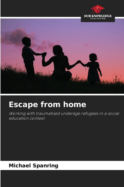 Kniha Escape from home Michael Spanring