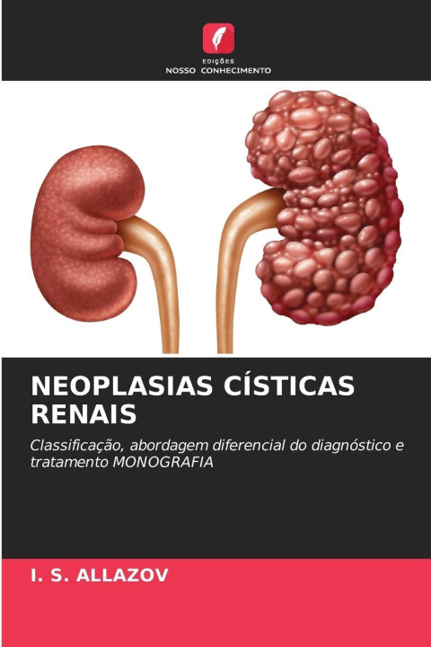 Knjiga NEOPLASIAS CÍSTICAS RENAIS I. S. ALLAZOV