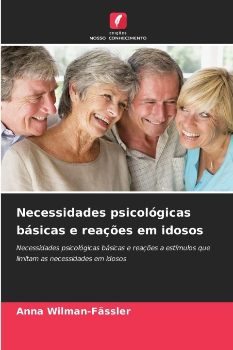 Kniha Necessidades psicológicas básicas e reações em idosos Anna Wilman-Fässler