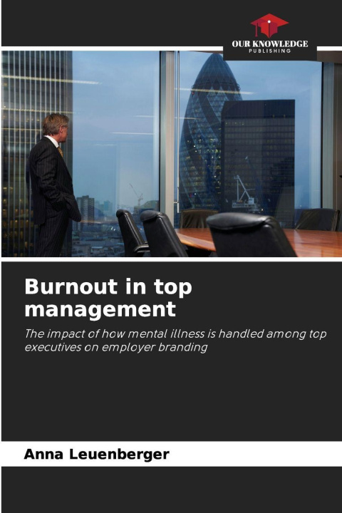 Kniha Burnout in top management Anna Leuenberger