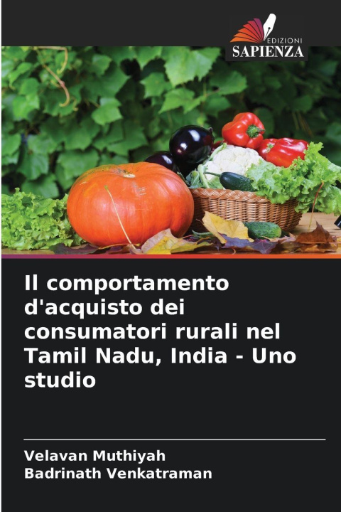 Kniha Il comportamento d'acquisto dei consumatori rurali nel Tamil Nadu, India - Uno studio Badrinath Venkatraman