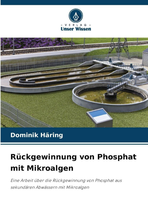 Knjiga Rückgewinnung von Phosphat mit Mikroalgen Dominik Häring