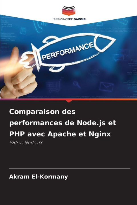 Kniha Comparaison des performances de Node.js et PHP avec Apache et Nginx Akram El-Kormany