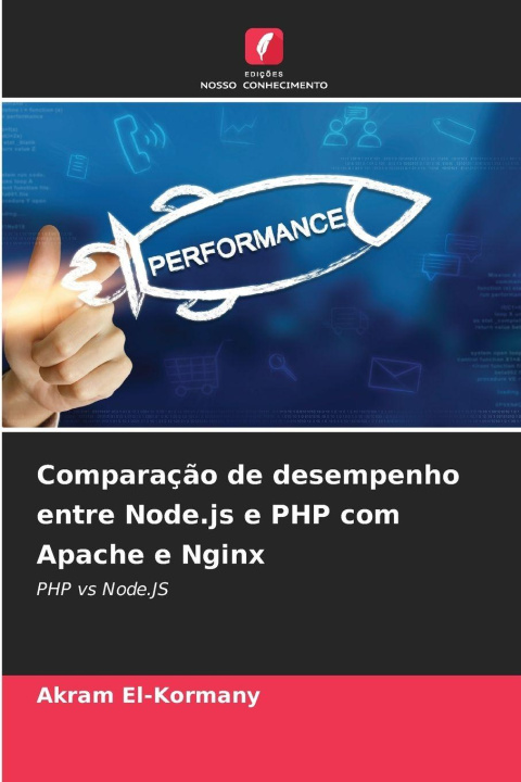 Kniha Comparação de desempenho entre Node.js e PHP com Apache e Nginx Akram El-Kormany