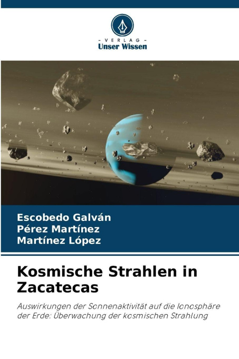 Книга Kosmische Strahlen in Zacatecas Pérez Martínez