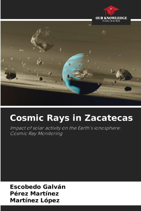Kniha Cosmic Rays in Zacatecas Pérez Martínez