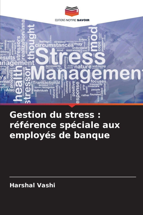 Kniha Gestion du stress : référence spéciale aux employés de banque Harshal Vashi