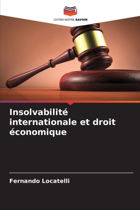Kniha Insolvabilité internationale et droit économique Fernando Locatelli