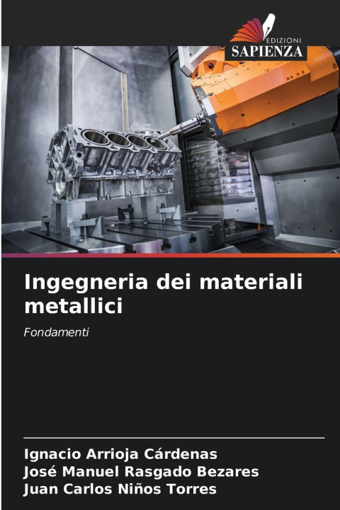 Книга Ingegneria dei materiali metallici José Manuel Rasgado Bezares