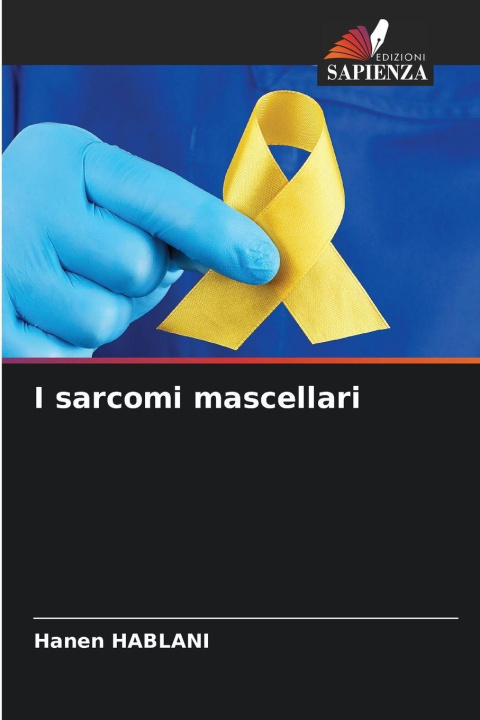 Kniha I sarcomi mascellari Hanen HABLANI