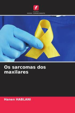 Kniha Os sarcomas dos maxilares Hanen HABLANI