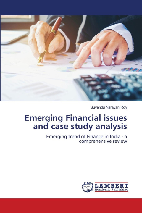 Kniha Emerging Financial issues and case study analysis Suvendu Narayan Roy