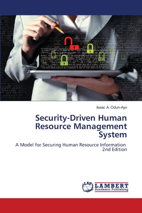 Kniha Security-Driven Human Resource Management System Isaac A. Odun-Ayo