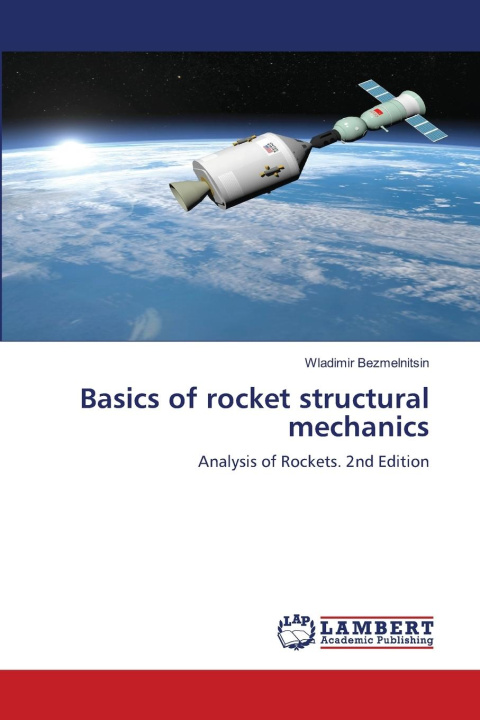 Kniha Basics of rocket structural mechanics Wladimir Bezmelnitsin