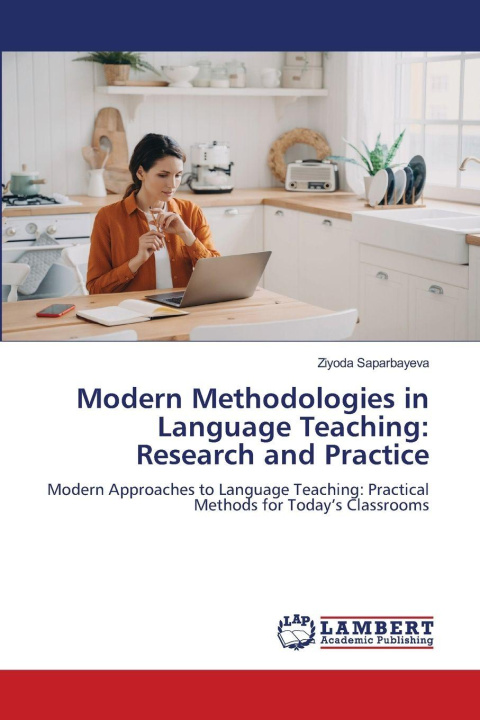 Kniha Modern Methodologies in Language Teaching: Research and Practice Ziyoda Saparbayeva