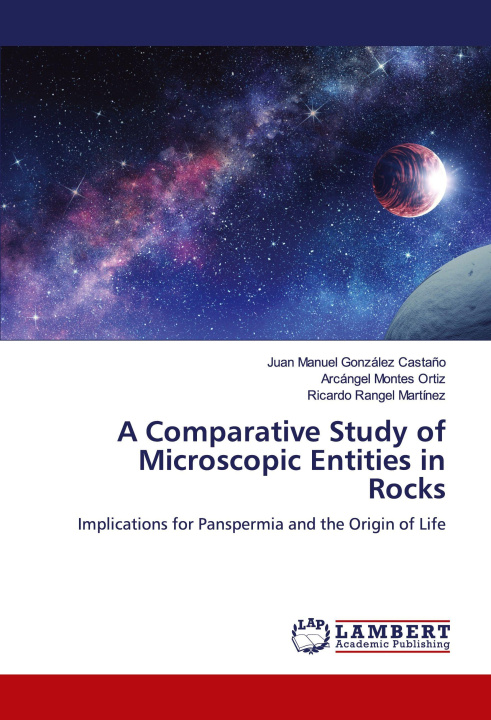 Kniha A Comparative Study of Microscopic Entities in Rocks Arcángel Montes Ortiz