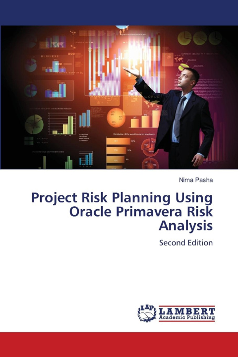 Kniha Project Risk Planning Using Oracle Primavera Risk Analysis Nima Pasha