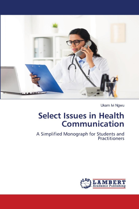 Книга Select Issues in Health Communication Ukam Ivi Ngwu