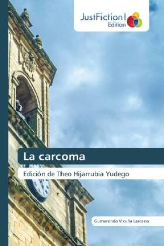 Kniha La carcoma Gumersindo Vicuña Lazcano