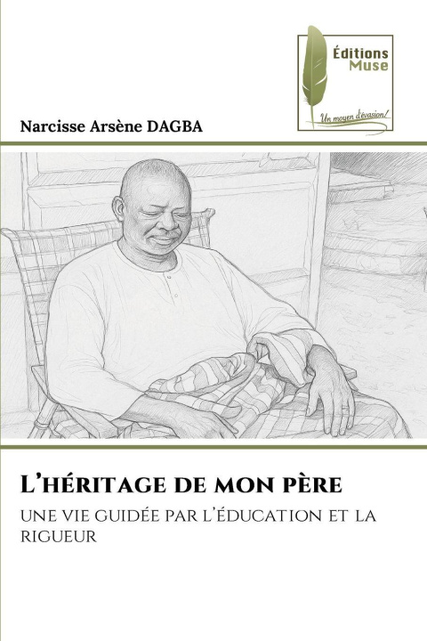 Книга L'héritage de mon père Narcisse Arsène Dagba
