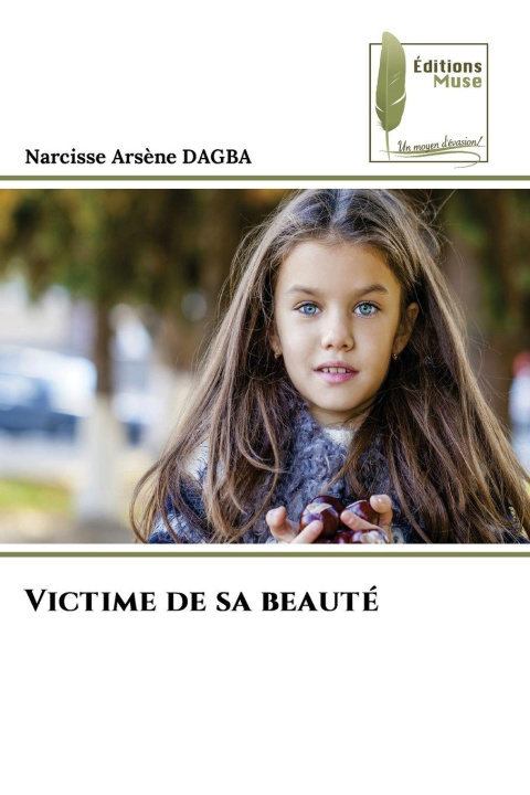 Kniha Victime de sa beauté Narcisse Arsène Dagba