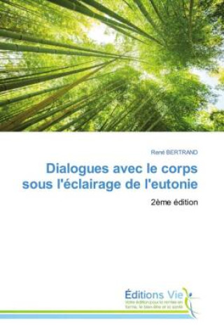 Kniha Dialogues avec le corps sous l'éclairage de l'eutonie René BERTRAND