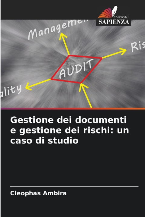 Kniha Gestione dei documenti e gestione dei rischi: un caso di studio Cleophas Ambira