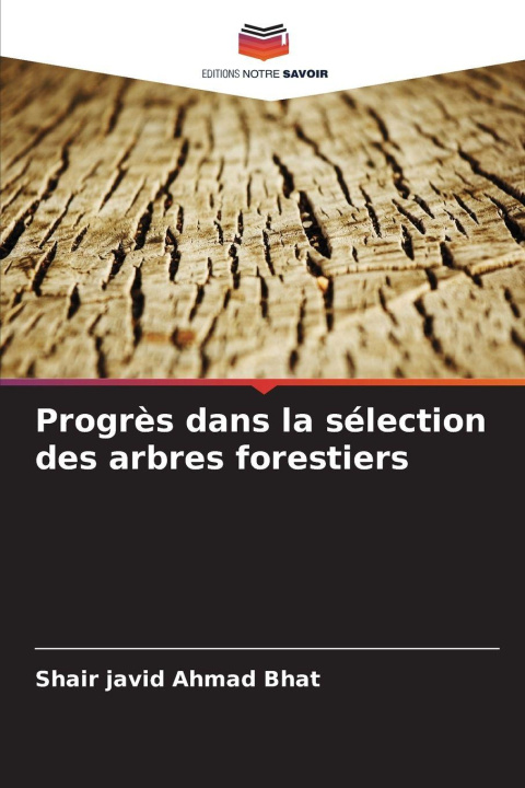 Kniha Progrès dans la sélection des arbres forestiers Shair javid Ahmad Bhat