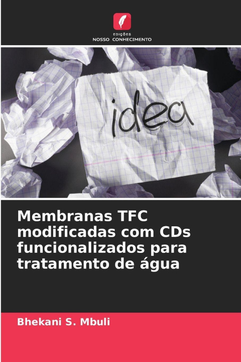 Kniha Membranas TFC modificadas com CDs funcionalizados para tratamento de água Bhekani S. Mbuli