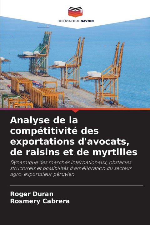 Kniha Analyse de la compétitivité des exportations d'avocats, de raisins et de myrtilles Rosmery Cabrera
