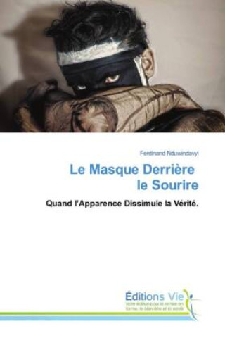 Kniha Le Masque Derrière le Sourire Ferdinand Nduwindavyi