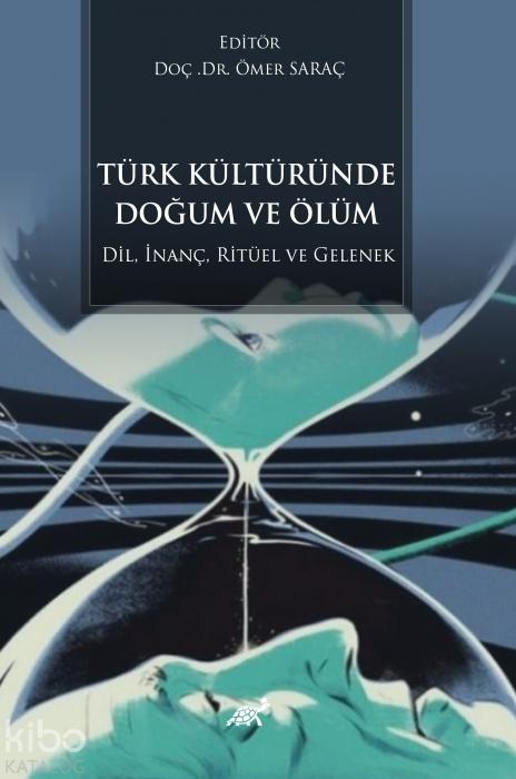 Kniha Türk Kültüründe Dogum ve Ölüm 