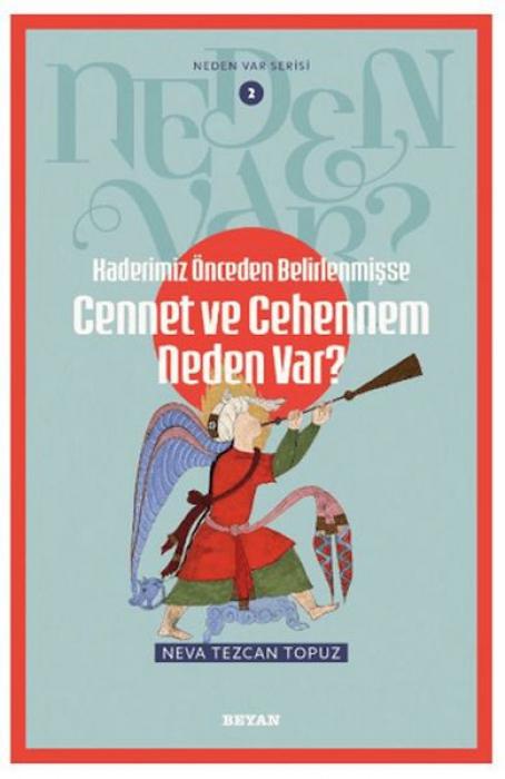 Kniha Kaderimiz Önceden Belirlenmisse Cennet ve Cehennem Neden Var 