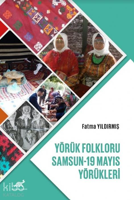 Kniha Yörük Folkloru Samsun-19 Mayis Yörükleri 