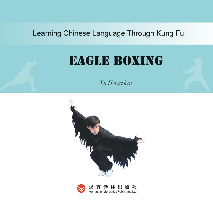Kniha Ying Quan Eagle Style鹰拳：汉英对照 