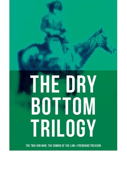 Kniha The Dry Bottom Trilogy 