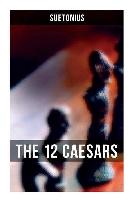 Kniha The 12 Caesars J C Rolfe