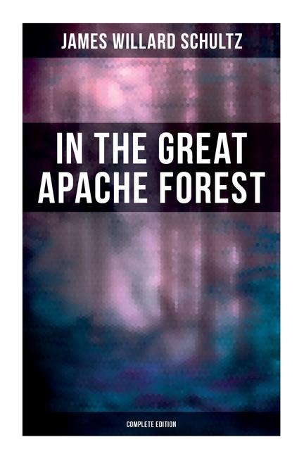 Kniha In the Great Apache Forest (Complete Edition) 