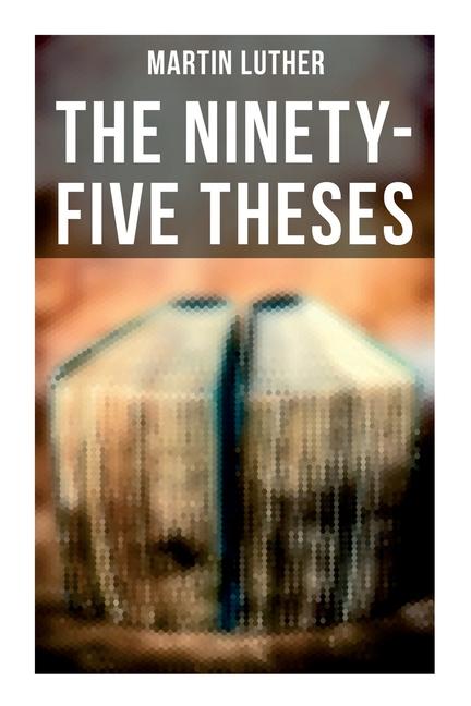 Kniha The Ninety-Five Theses C M Jacobs