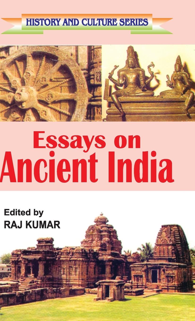 Книга Essays on Ancient India Raj Kumar