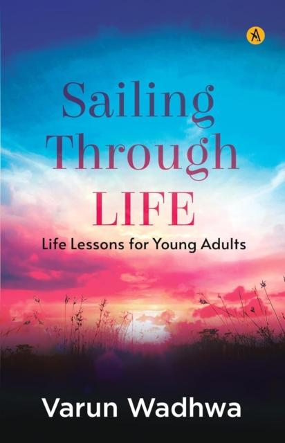 Kniha Sailing Through Life Varun Wadhwa