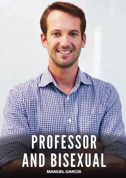 Kniha Professor and Bisexual Manuel García