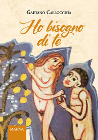 Kniha Ho bisogno di te Gaetano Callocchia