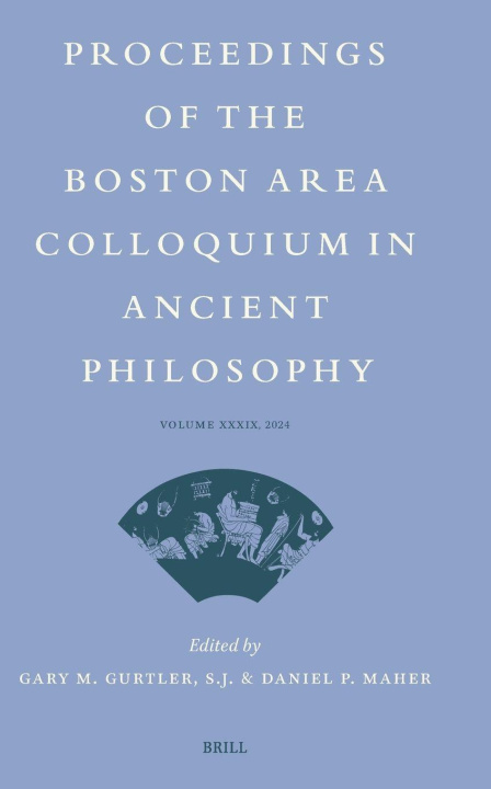 Kniha Proceedings of the Boston Area Colloquium in Ancient Philosophy 